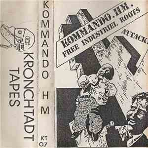 Kommando.HM. - Free Industriel Roots Attack!