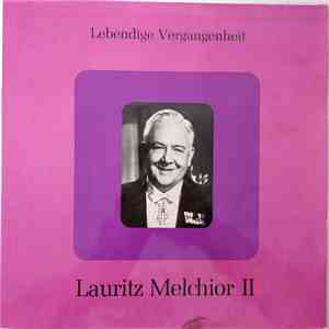 Lauritz Melchior - Lebendige Vergangenheit - Lauritz Melchior II