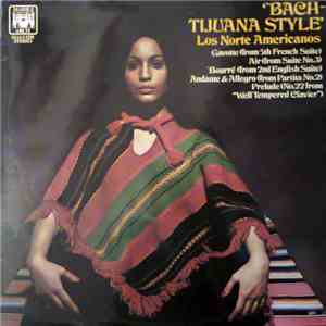 Los Norte Americanos - Bach - Tijuana Style