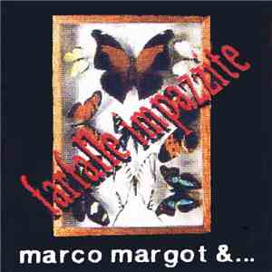Marco Margot - Farfalle Impazzite (1973-76)