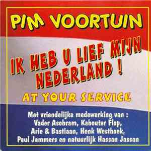 Pim Voortuin - Ik Heb U Lief Mijn Nederland ! (At Your Service)