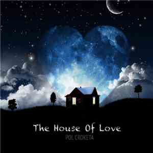 Pol Croketa - The House Of Love
