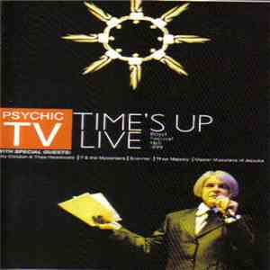 Psychic TV - Time's Up Live