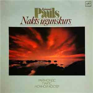 Raimonds Pauls - Nakts Ugunskurs