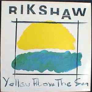 Rikshaw - Yellow Above The Sea