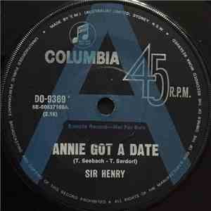 Sir Henry - Annie Got A Date