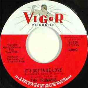 The Trumains - It's Gotta Be Love / I'm At The Breaking Point