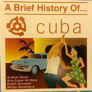 Various - A Brief History Of Cuba