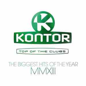 Various - Kontor Top Of The Clubs The Biggest Hits Of The Year MMXIII