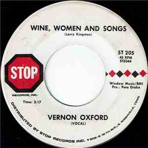 Vernon Oxford - Wine, Women And Songs  / I'd Rather See You Wave Goodbye