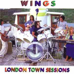 Wings  - London Town Sessions