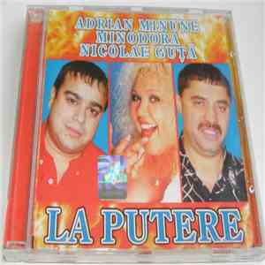 Adrian Minune, Minodora, Nicolae Guță - La Putere
