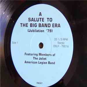 Big Band Era, The Joilet American Legion Band - A Salute To The Big Band Er ...