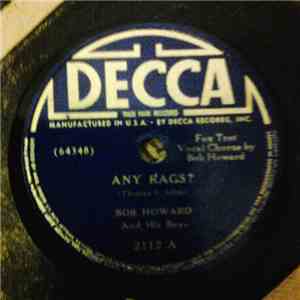 Bob Howard And His Boys - Any Rags? / Kentucky, Sure As You're Born