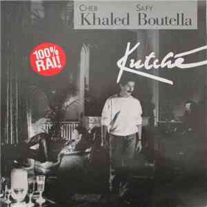 Cheb Khaled & Safy Boutella - Kutché