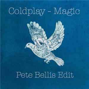 Coldplay - Magic (Pete Bellis Edit)