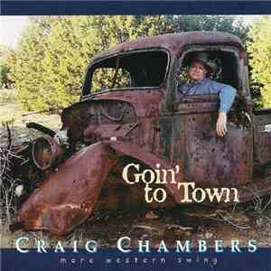 Craig Chambers  - Goin' To Town