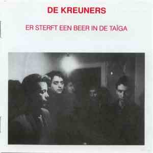 De Kreuners - Er Sterft Een Beer In De Taïga