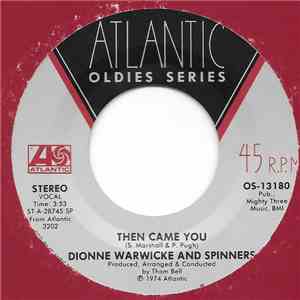 Dionne Warwicke And Spinners - Then Came You / Sadie
