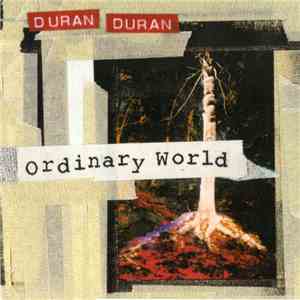 Duran Duran - Ordinary World