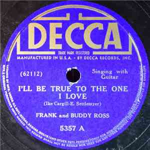 Frank and Buddy Ross - I'll Be True To The One I Love / There's An Old Easy Chair By The Fireplace