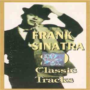 Frank Sinatra - Classic Tracks