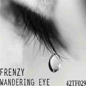 Frenzy  - Wandering Eye