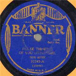 Gene Autry / The Davis Trio - I'll Be Thinking Of You Little Girl / You're  ...