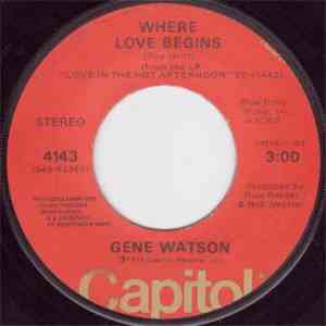 Gene Watson - Where Love Begins / Long Enough To Care