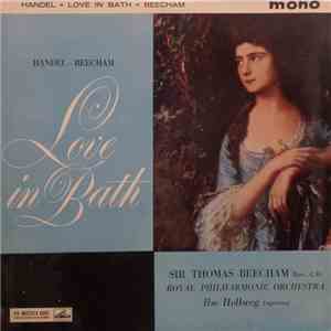 Handel - Sir Thomas Beecham Bart., C.H., Royal Philharmonic Orchestra, Ilse ...