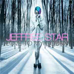 Jeffree Star - Love To My Cobain