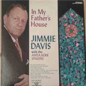 Jimmie Davis With The Anita Kerr Singers - In My Father's House