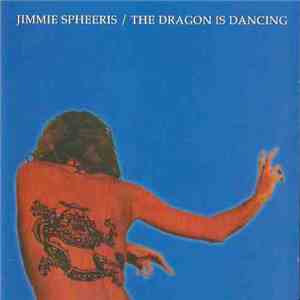 Jimmie Spheeris - The Dragon Is Dancing