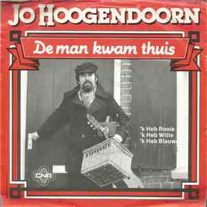 Jo Hoogendoorn - De Man Kwam Thuis