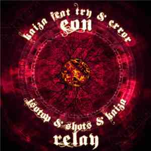 Kaiza & Try And Error - Eon/Relay
