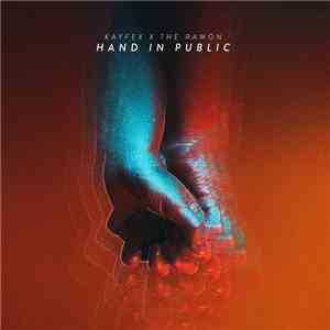 Kayfex X The Ramon - Hand In Public
