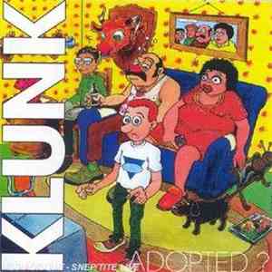 Klunk  - Adopted ?