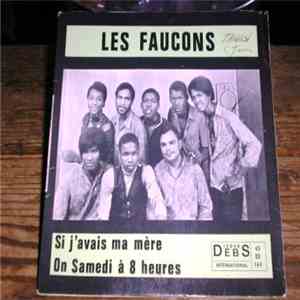 Les Faucons  - Si J'Avais Ma Mère
