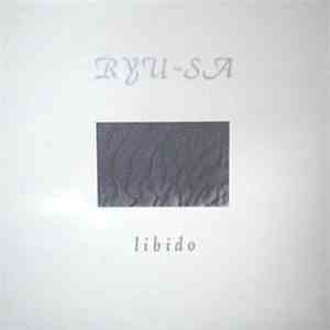 Libido  - Ryu-sa