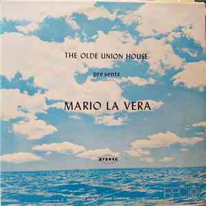 Mario La Vera - The Olde Union House Presents