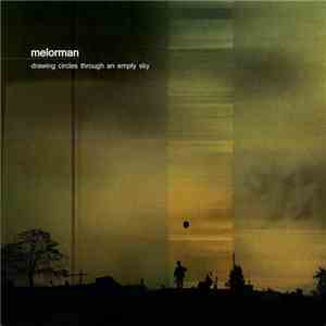 Melorman - Drawing Circles Through An Empty Sky EP