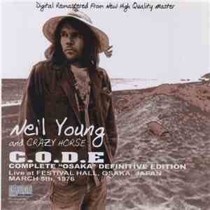 Neil Young And Crazy Horse - C.O.D.E Complete 