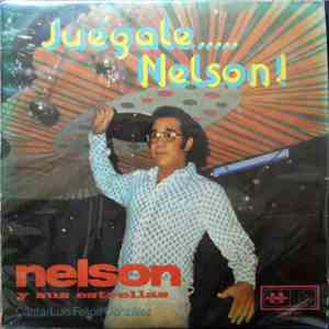 Nelson Y Sus Estrellas - Juégale..... Nelson!