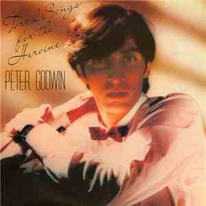 Peter Godwin - Torch Songs For The Heroine