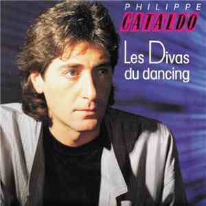 Philippe Cataldo - Les Divas Du Dancing