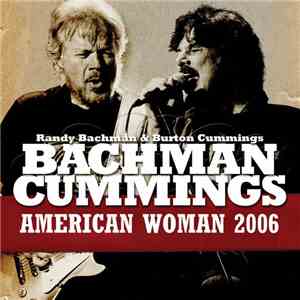 Randy Bachman & Burton Cummings - American Woman 2006