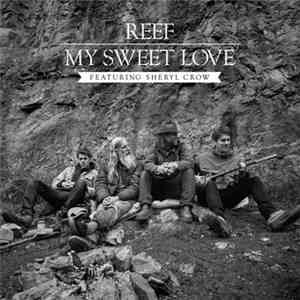 Reef Featuring Sheryl Crow - My Sweet Love