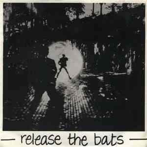 Release The Bats - Unacceptable Behaviour