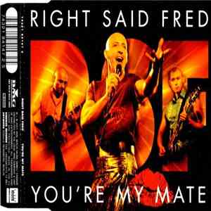 Right Said Fred - You're My Mate