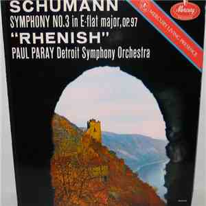 Schumann / Paul Paray, Detroit Symphony Orchestra - Symphony No. 3 In E-Flat Major, Op. 97 
